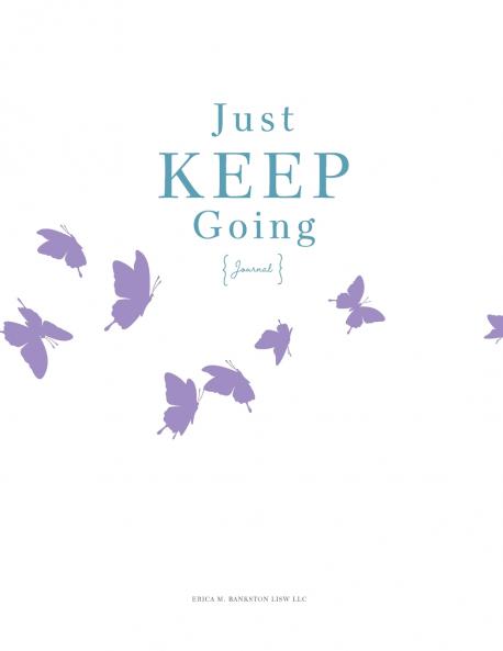 Just Keep Going Journal