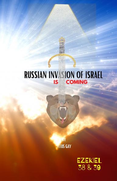 Russian Invasion of Israel Is Coming
