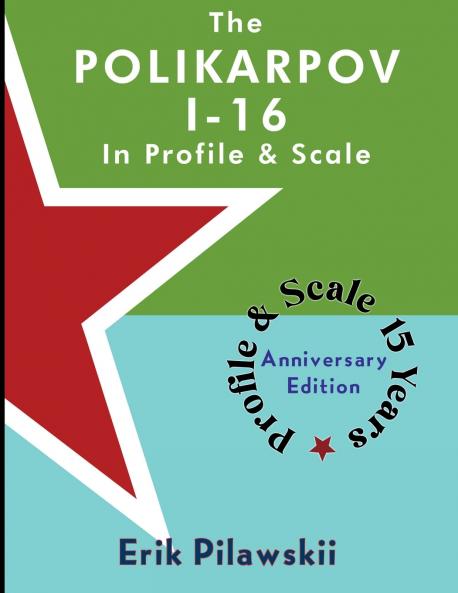 The Polikarpov I-16  In Profile & Scale