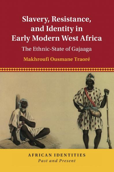 Slavery Resistance and Identity in Early Modern West Africa