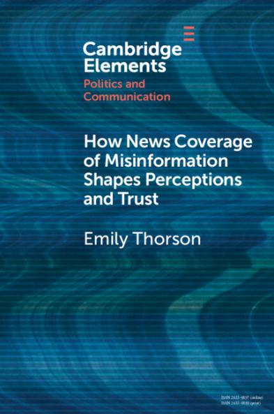 How News Coverage of Misinformation Shapes Perceptions and Trust