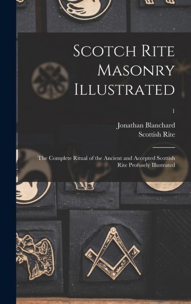 Scotch Rite Masonry Illustrated