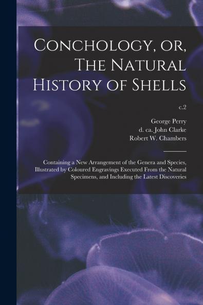 Conchology or The Natural History of Shells