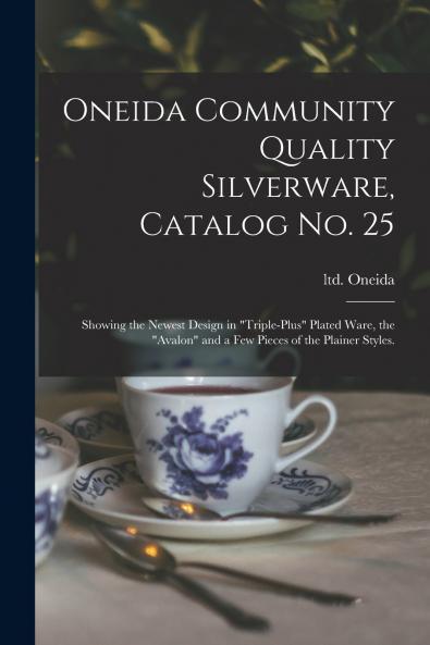 Oneida Community Quality Silverware Catalog No. 25