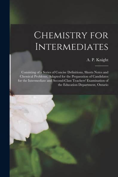 Chemistry for Intermediates [microform]