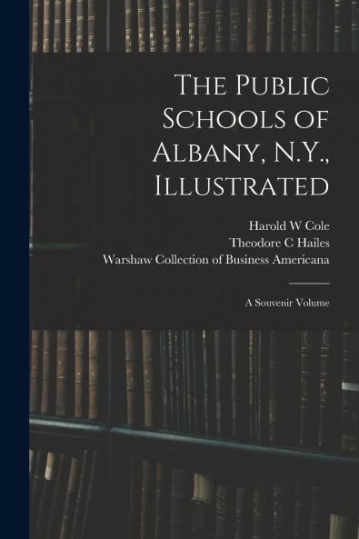 The Public Schools of Albany N.Y. Illustrated