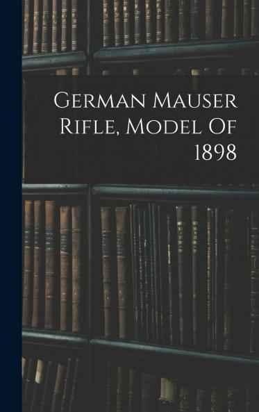 German Mauser Rifle Model Of 1898