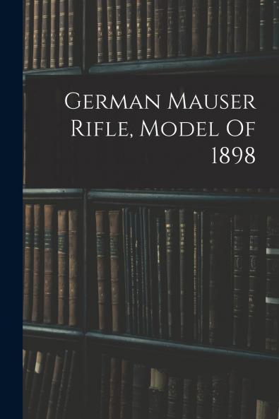 German Mauser Rifle Model Of 1898