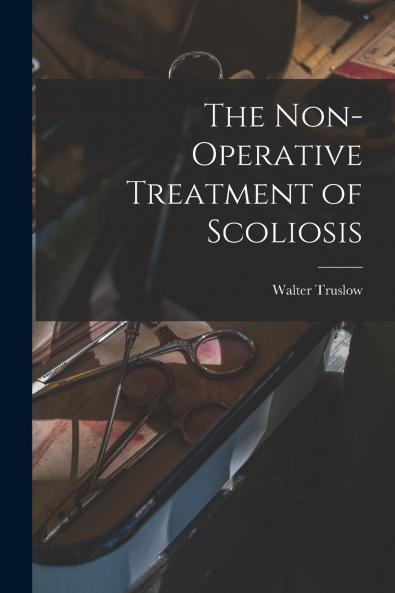 The Non-operative Treatment of Scoliosis