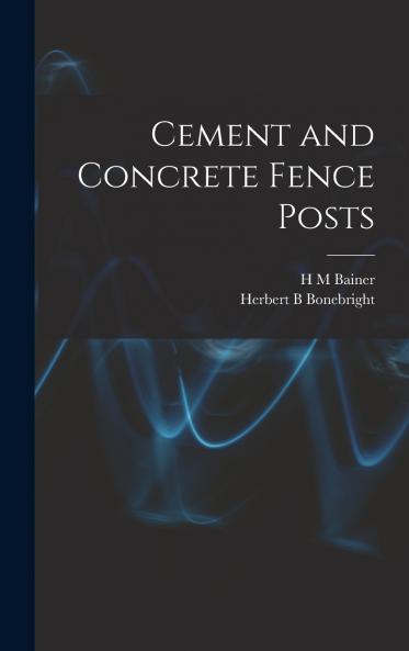 Cement and Concrete Fence Posts