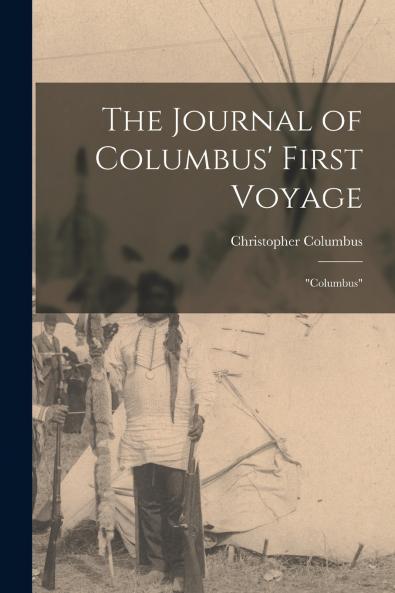 The Journal of Columbus' First Voyage
