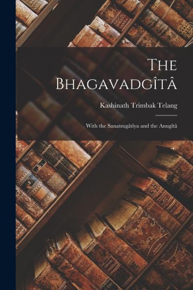 The Bhagavadg��t��