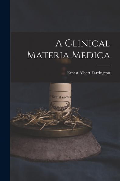 A Clinical Materia Medica