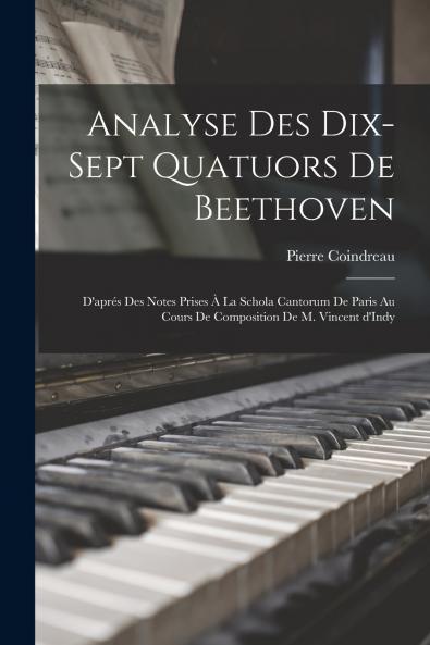Analyse des dix-sept quatuors de Beethoven