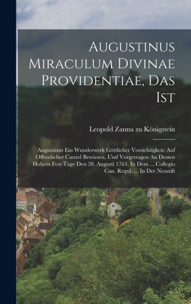 Augustinus Miraculum Divinae Providentiae Das Ist