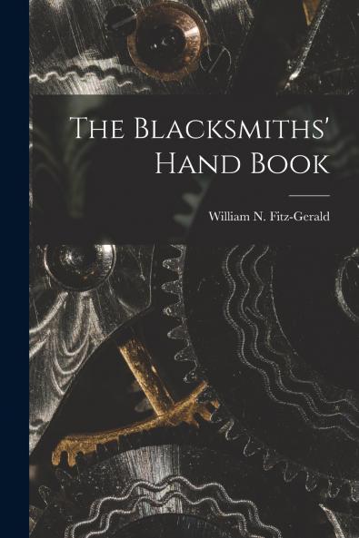 The Blacksmiths' Hand Book