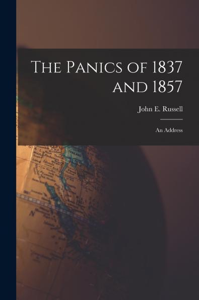 The Panics of 1837 and 1857