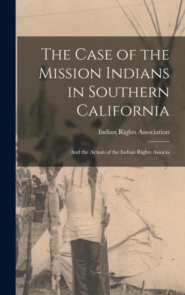 The Case of the Mission Indians in Southern California