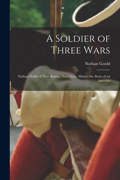 A Soldier of Three Wars