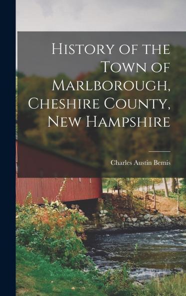History of the Town of Marlborough Cheshire County New Hampshire