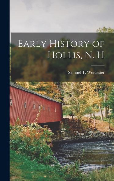 Early History of Hollis N. H