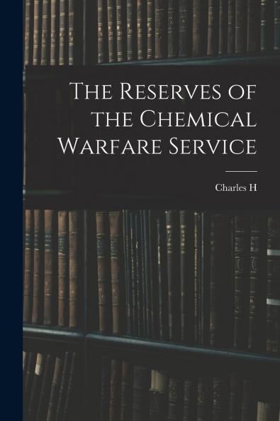 The Reserves of the Chemical Warfare Service