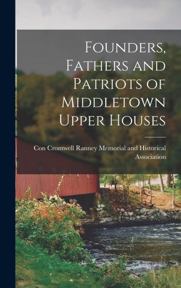 Founders Fathers and Patriots of Middletown Upper Houses