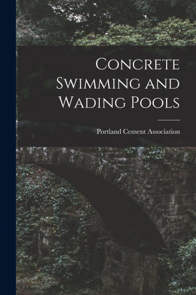 Concrete Swimming and Wading Pools