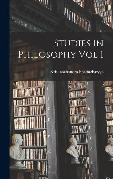 Studies In Philosophy Vol I