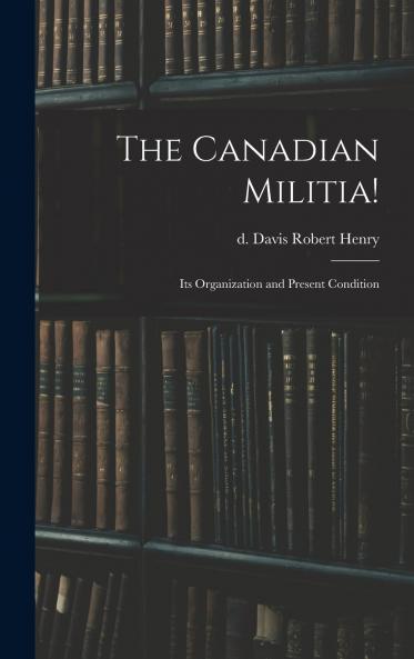 The Canadian Militia!
