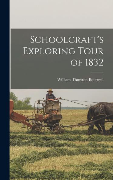 Schoolcraft's Exploring Tour of 1832
