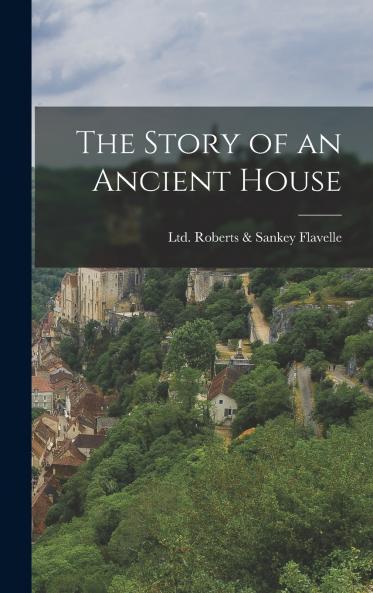 The Story of an Ancient House