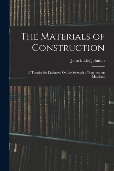 The Materials of Construction