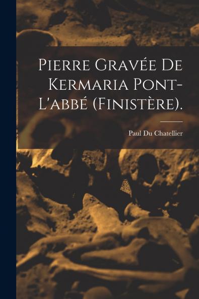 Pierre Grav��e De Kermaria Pont-L'abb�� (Finist��re).