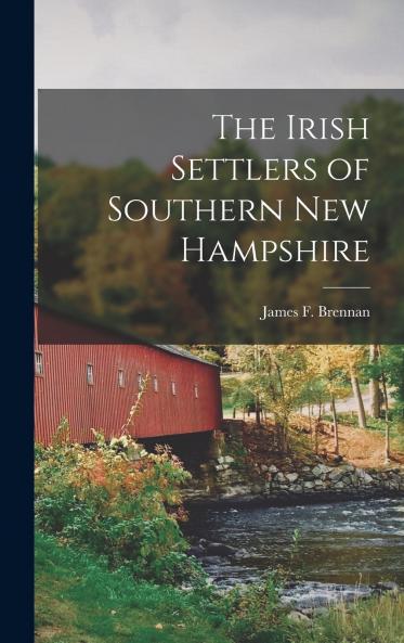 The Irish Settlers of Southern New Hampshire