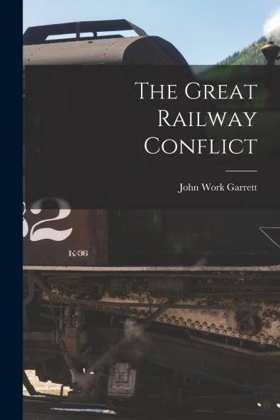 The Great Railway Conflict