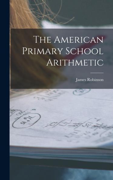 The American Primary School Arithmetic