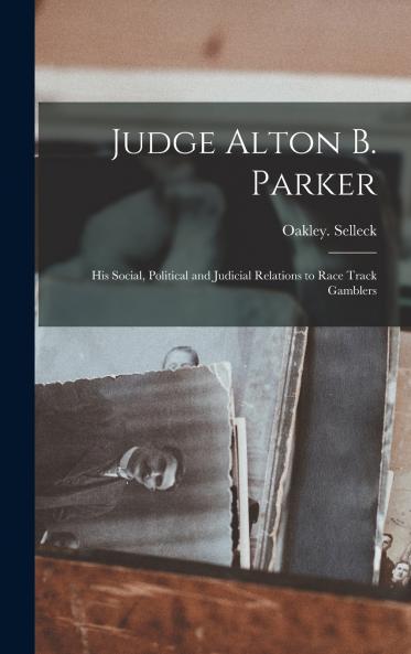Judge Alton B. Parker