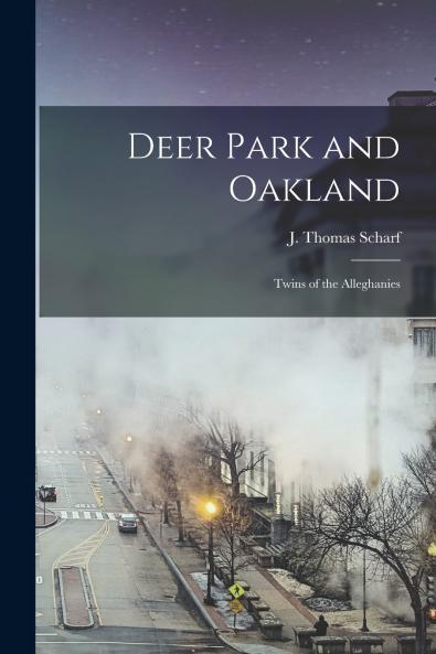 Deer Park and Oakland