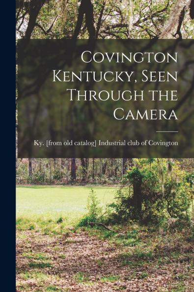 Covington Kentucky Seen Through the Camera