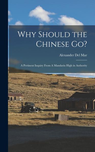 Why Should the Chinese go?
