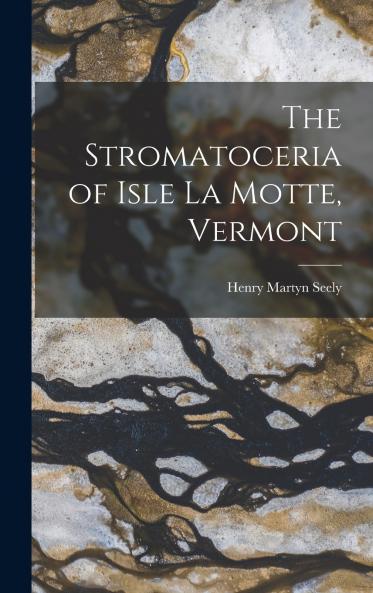 The Stromatoceria of Isle La Motte Vermont