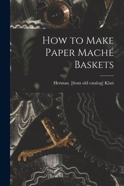 How to Make Paper Mach�� Baskets