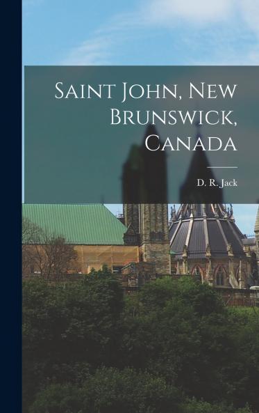 Saint John New Brunswick Canada