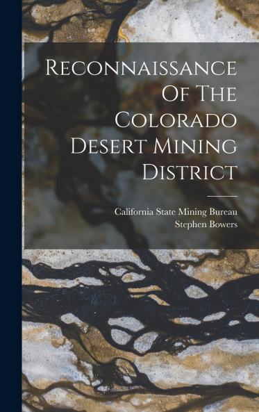 Reconnaissance Of The Colorado Desert Mining District