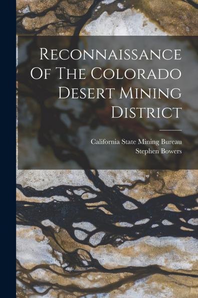Reconnaissance Of The Colorado Desert Mining District