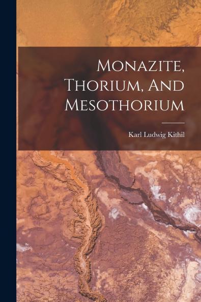Monazite Thorium And Mesothorium