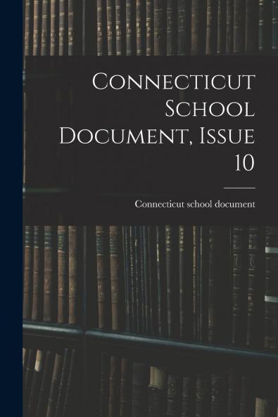 Connecticut School Document Issue 10