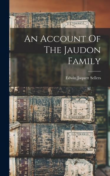 An Account Of The Jaudon Family