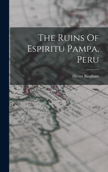 The Ruins Of Espiritu Pampa Peru